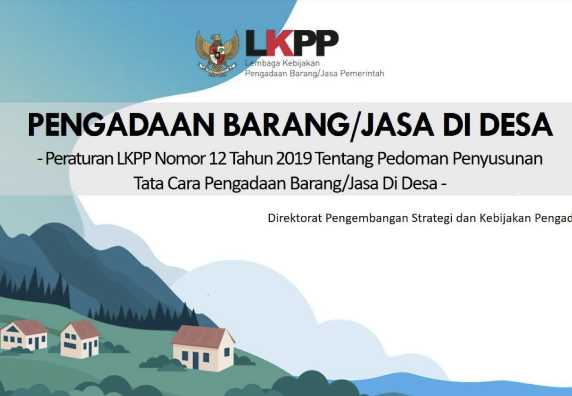 Tata Cara Pengadaan Barang / Jasa Di Desa sesuai Aturan LKPP Terbaru